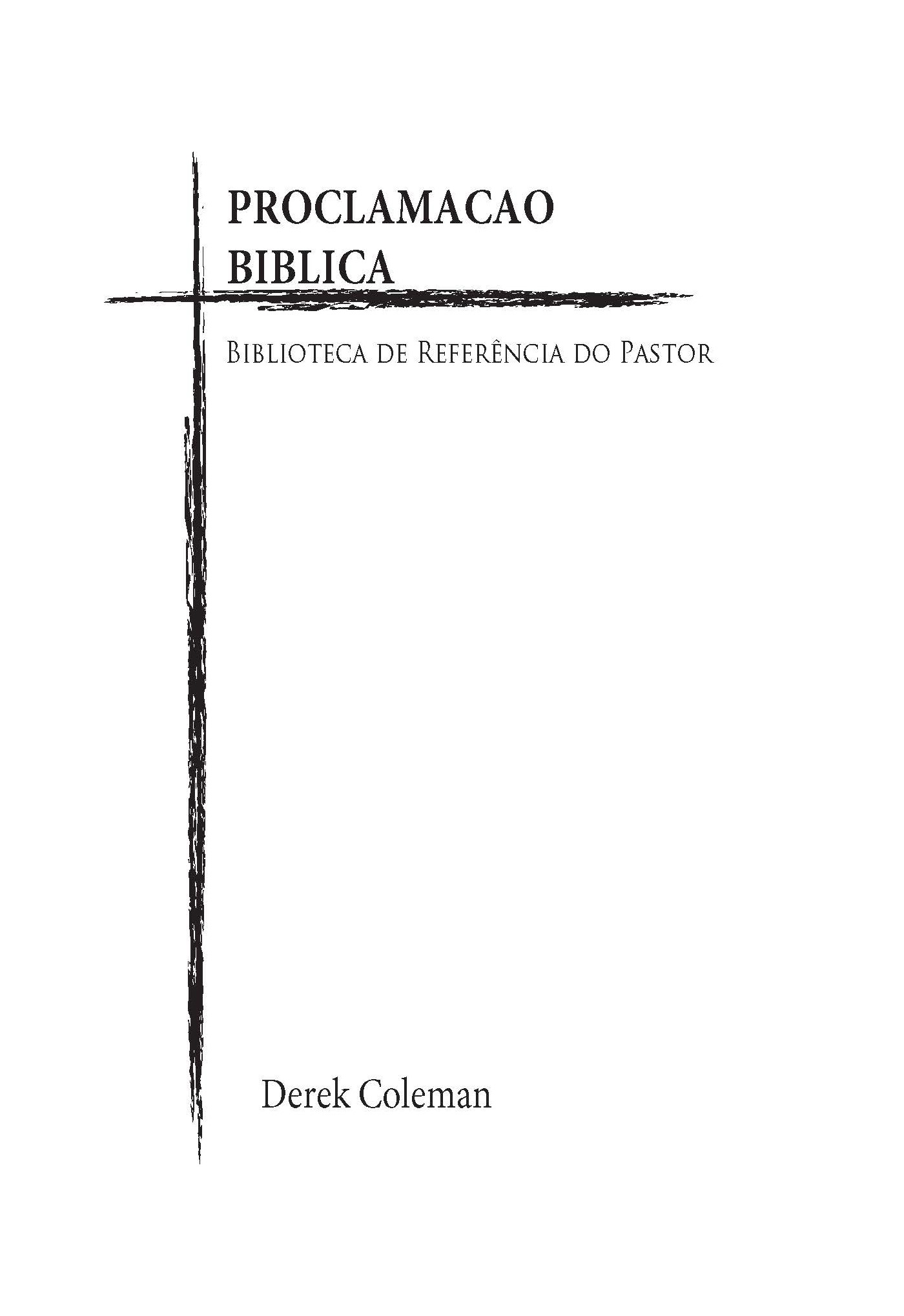 Proclamacao Biblica: Biblioteca de Referencia do Pastor (Portuguese Edition)