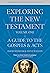 Exploring the New Testament, Volume 1: A Guide to the Gospels and Acts