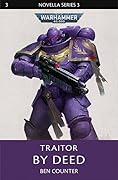 Traitor by Deed (The Black Library Novella Series 3 #3)