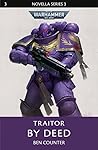 Traitor by Deed by Ben Counter