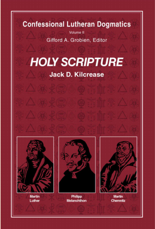 Holy Scripture (Confessional Lutheran Dogmatics II)