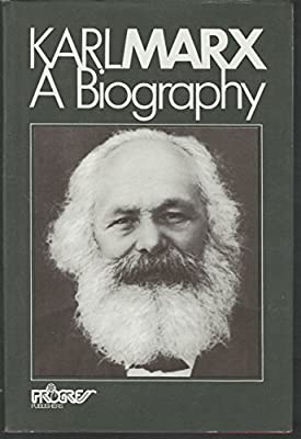 Karl Marx: A Biography