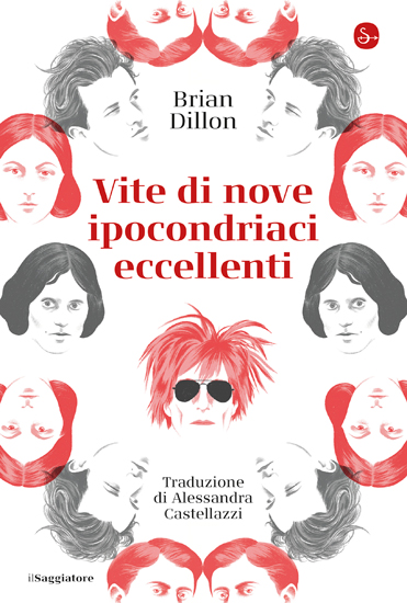Vite di nove ipocondriaci eccellenti