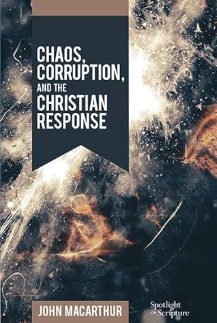 Chaos, Corruption, and the Christian Response