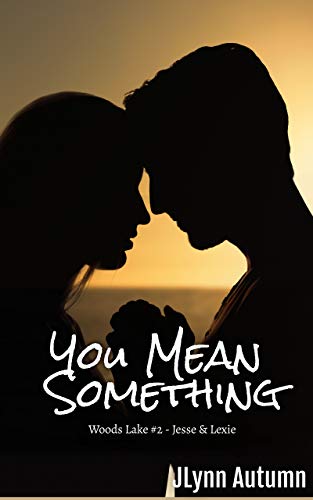You Mean Something (Woods Lake, #2)