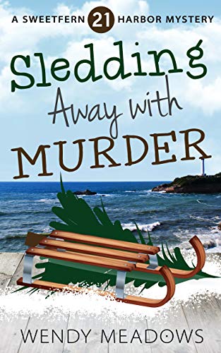Sledding Away with Murder (Sweetfern Harbor #21)