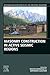 Masonry Construction in Active Seismic Regions (Woodhead Publishing Series in Civil and Structural Engineering)