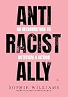 Anti-Racist Ally by Sophie      Williams