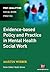 Evidence-based Policy and Practice in Mental Health Social Work by Martin Webber