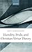 Humility, Pride, and Christian Virtue Theory by Kent Dunnington