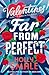 Far From Perfect by Holly Smale