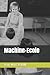 Machine-Ecole by Jean-Marc Robin