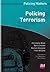Policing Terrorism (Policing Matters)