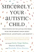 Sincerely, Your Autistic Child