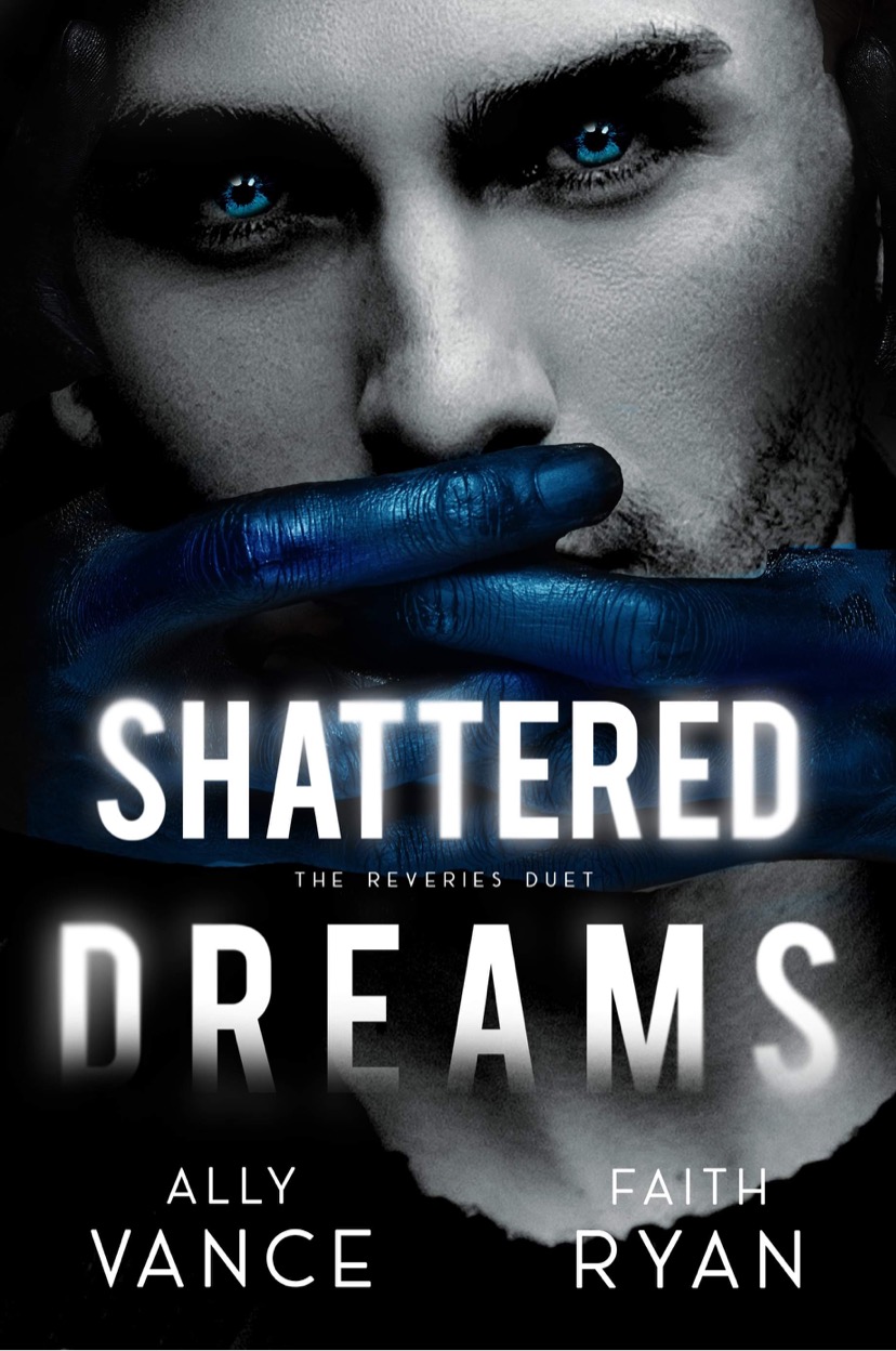 Shattered Dreams (The Reveries Duet #2)