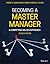 Becoming a Master Manager: A Competing Values Approach