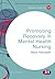 Promoting Recovery in Mental Health Nursing