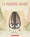 La Mauvaise Graine by Jory John La Mauvaise Graine by Jory John