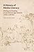 A History of Hittite Literacy: Writing and Reading in Late Bronze-Age Anatolia (1650–1200 BC)
