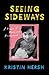 Seeing Sideways by Kristin Hersh