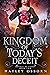 Kingdom of Today's Deceit by Hayley Osborn