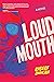Loudmouth