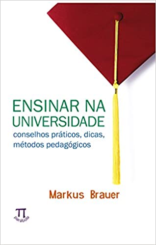 Ensinar na universidade: conselhos práticos, dicas, métodos pedagógicos