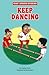 Keep Dancing (Kids' Sports Stories)