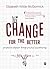 Change for the Better by Elizabeth Wilde McCormick