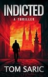 Indicted: A Thriller