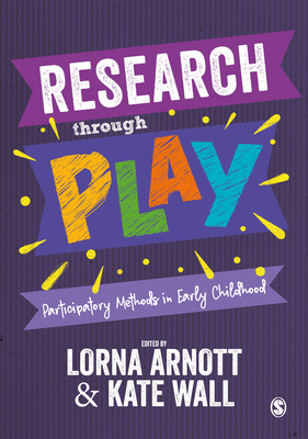 Research Through Play: Participatory Methods in Early Childhood