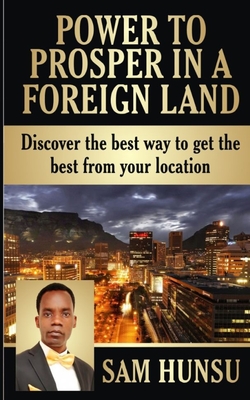 Power To Prosper In A Foreign Land
