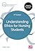 Understanding Ethics for Nursing Students