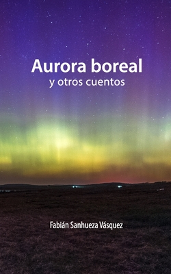 Aurora Boreal y otros cuentos
