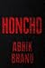 Honcho by Abhik Bhanu