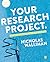 Your Research Project: Designing, Planning, and Getting Started