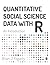 Quantitative Social Science Data with R: An Introduction