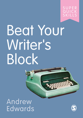 Beat Your Writer′s Block (Kindle Edition)