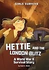 Hettie and the London Blitz by Jenni L. Walsh