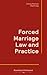 Forced Marriage Law and Pra...