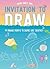 Invitation to Draw: 99 Draw...