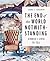 The End of the World Notwithstanding: Stories I Lived to Tell
