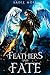 Feathers and Fate Complete Series by Sadie Moss