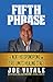The Fifth Phrase by Joe Vitale