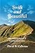 Swift and Beautiful: The Amazing Stories of Faithful Missionaries