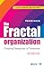 The Fractal Organization: Creating Enterprises of Tomorrow