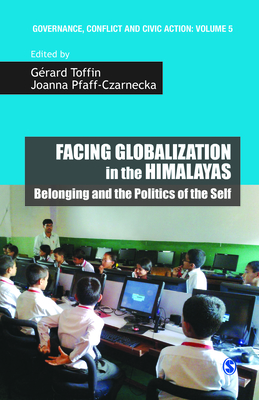 Facing Globalization in the Himalayas: Belonging and the Politics of the Self