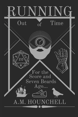 Running out of Time: For the Score and Seven Beards Ago (Running out of Time Saga)