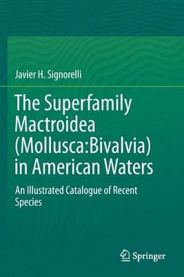 The Superfamily Mactroidea (Mollusca:Bivalvia) in American Waters: An Illustrated Catalogue of Recent Species