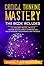 Critical Thinking Mastery: ...